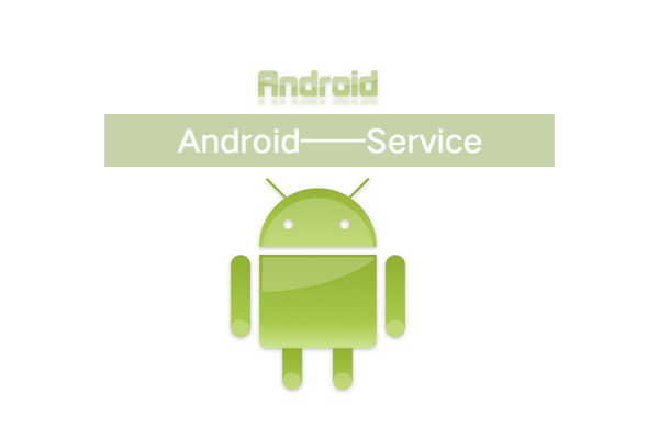 android服务_Android  第1张