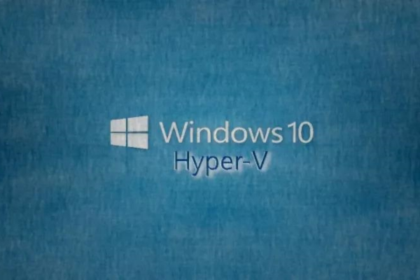 Win10系统hyper