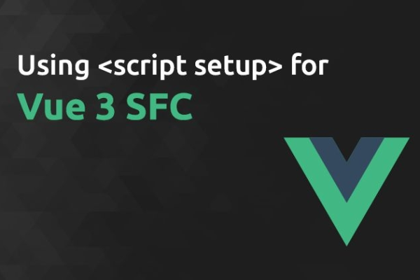 Vue 3.0 组合式API Setup