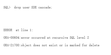 删除sde用户时报错  第1张