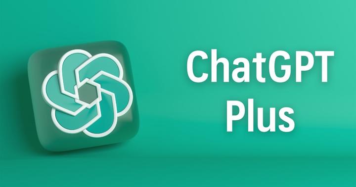 ChatGPT Plus值不值得订阅,ChatGPT Plus订阅费用